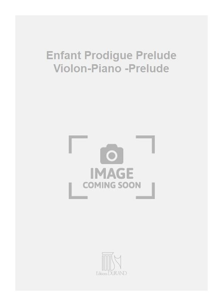 Enfant Prodigue Prelude Violon-Piano -Prelude